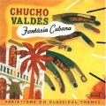  Chucho Valdés ‎– Fantásia Cubana 